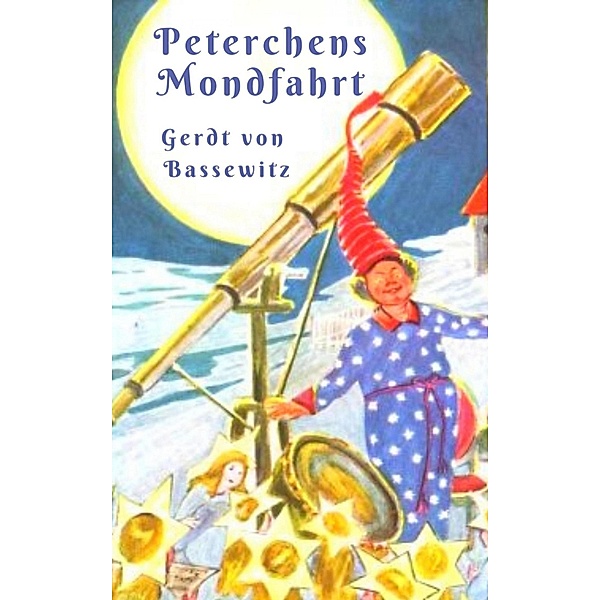 Peterchens Mondfahrt mit Illustrationen, Gerdt von Bassewitz