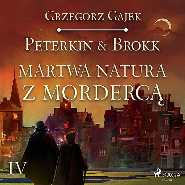 Peterkin i Brokk: Księga czterech - Peterkin & Brokk 4: Martwa natura z mordercą, Grzegorz Gajek