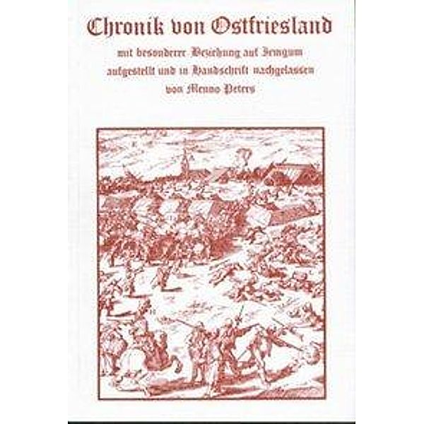 Peters, M: Chronik von Ostfriesland mit besonderer Beziehung, Menno Peters