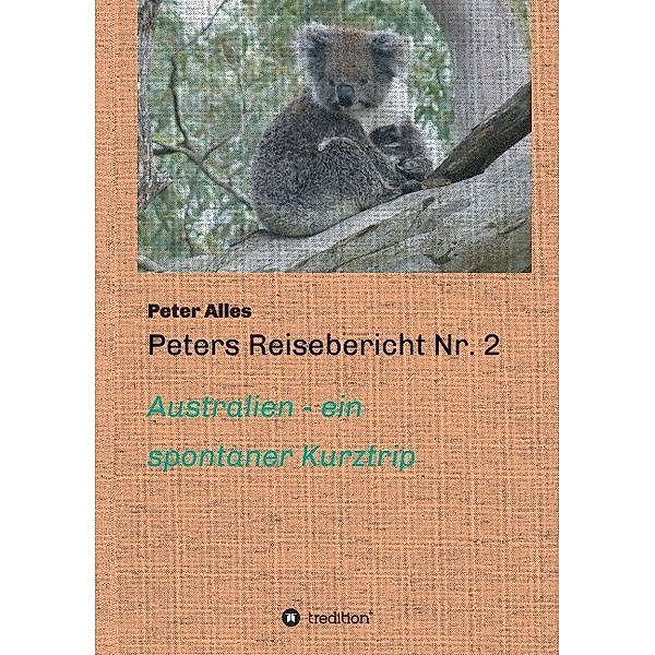 Peters Reisebericht Nr. 2, Peter Alles