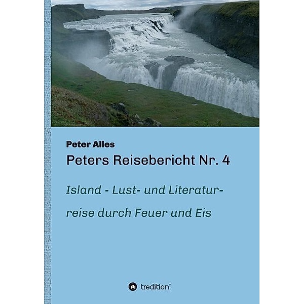Peters Reisebericht Nr. 4, Peter Alles