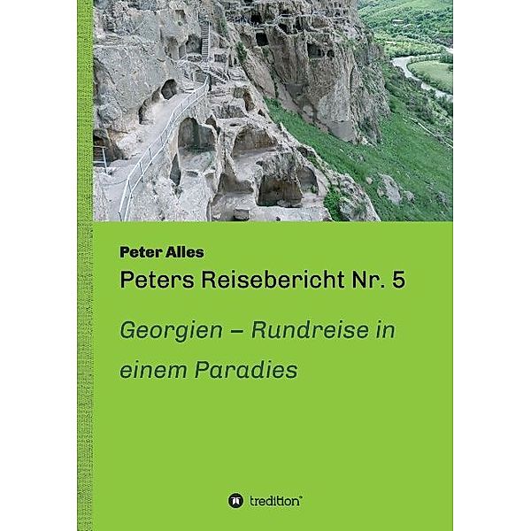 Peters Reisebericht Nr. 5, Peter Alles