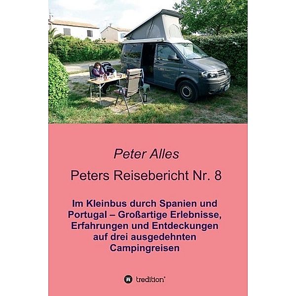 Peters Reisebericht Nr. 8, Peter Alles