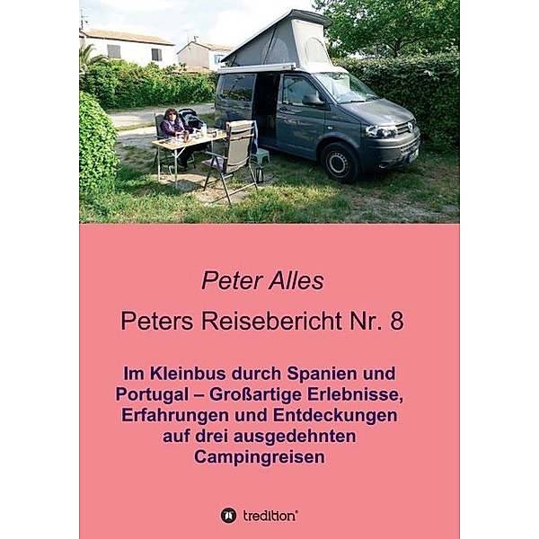 Peters Reisebericht Nr. 8, Peter Alles