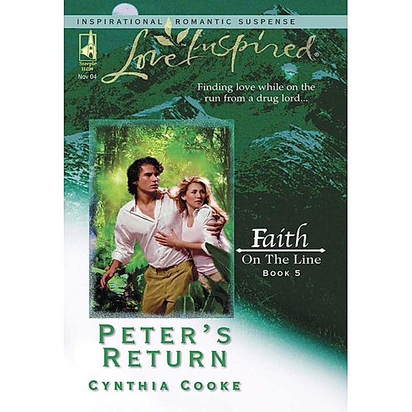 Peter's Return (Mills & Boon Love Inspired) (Faith on the Line, Book 5), Cynthia Cooke