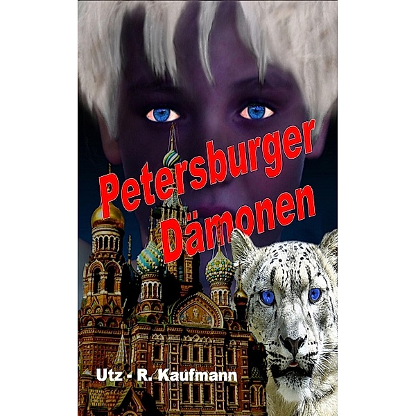 Petersburger Dämonen, Utz - Rüdiger Kaufmann