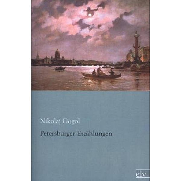 Petersburger Erzählungen, Nikolai Wassiljewitsch Gogol