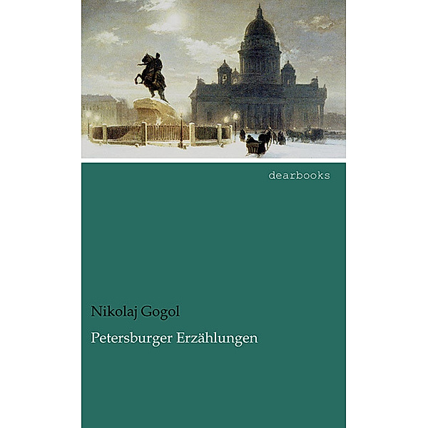 Petersburger Erzählungen, Nikolai Wassiljewitsch Gogol