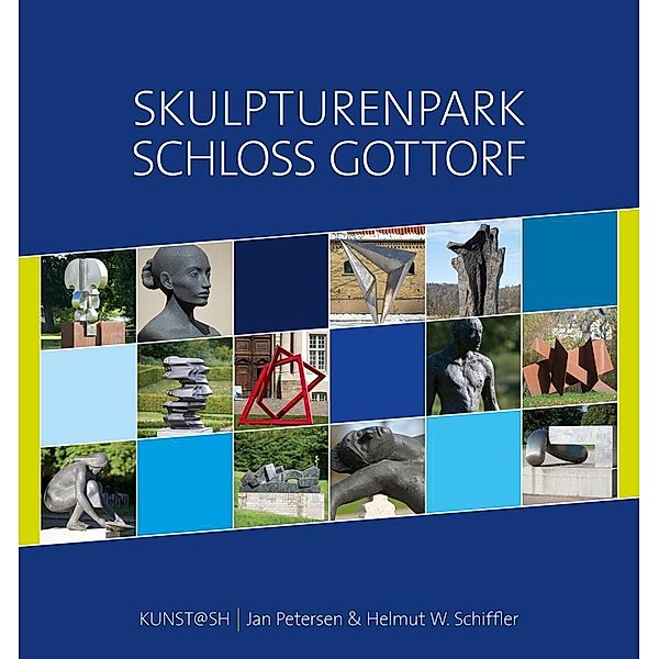 Petersen, J: Skulpturenpark Schloss Gottorf, Jan Petersen, Helmut W. Schiffler