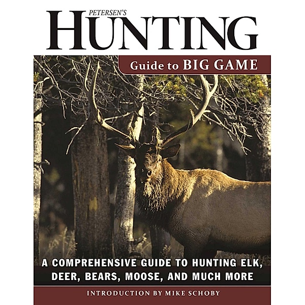 Petersen's Hunting Guide to Big Game