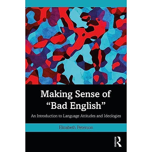 Peterson, E: Making Sense of Bad English, Elizabeth Peterson