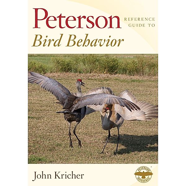 Peterson Reference Guide to Bird Behavior / Peterson Reference Guides, John Kricher