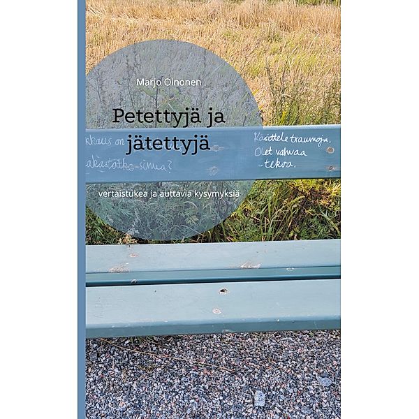 Petettyjä ja jätettyjä, Marjo Oinonen