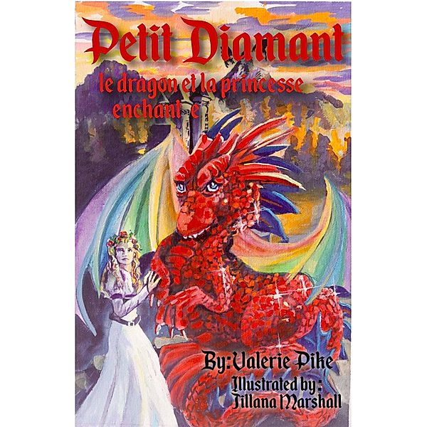 Petit Diamant le dragon et la princesse enchantée, Valerie Pike