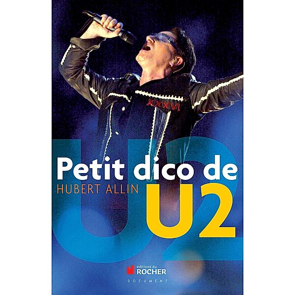 Petit dico de U2 / Documents, Hubert Allin