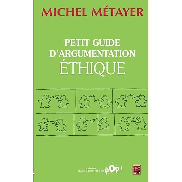 Petit guide d'argumentation ethique, Michel Metayer Michel Metayer