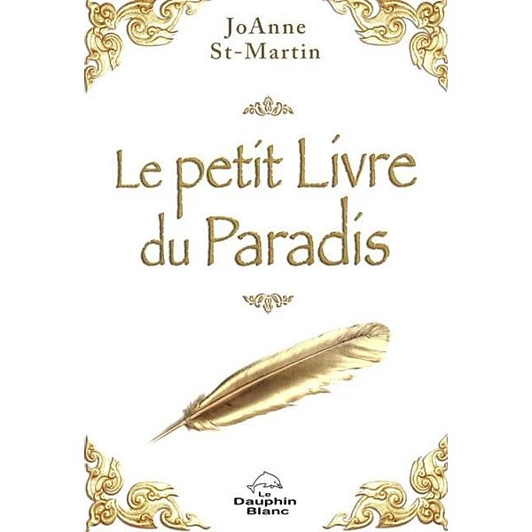 Petit livre du Paradis Le, JoAnne St-Martin