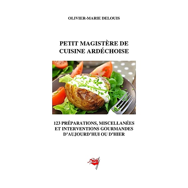 Petit magistere de cuisine ardechoise / Librinova, Delouis Olivier-Marie Delouis