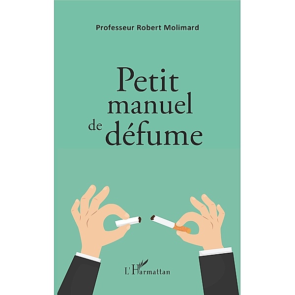Petit manuel de defume, Molimard Robert Molimard