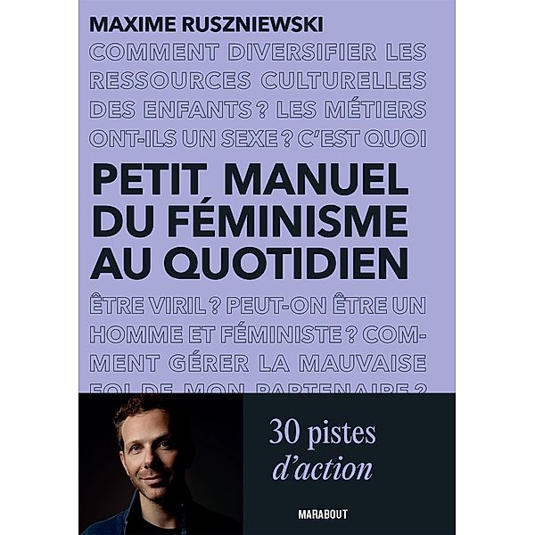 Petit manuel du féminisme au quotidien / Essais Bien-être - Psy, Maxime Ruszniewski