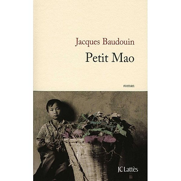 Petit Mao / Littérature française, Jacques Baudouin