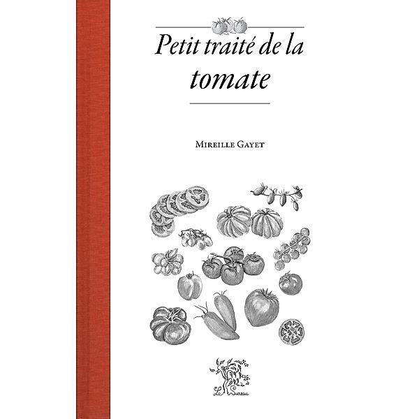 Petit traité de la tomate, Mireille Gayet