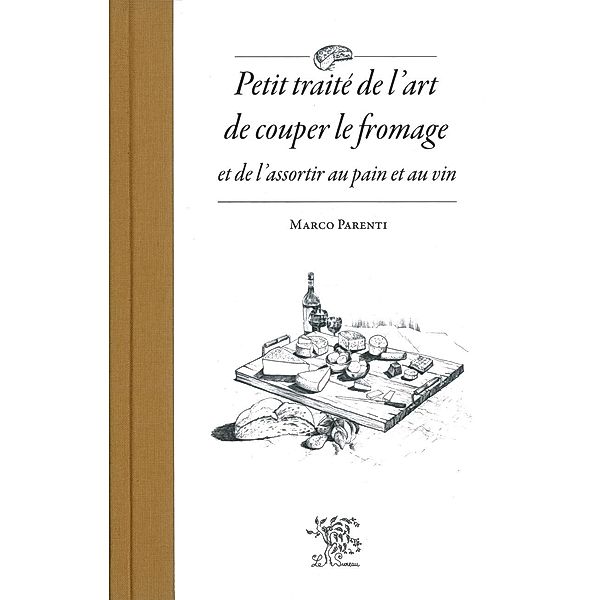 Petit traité de l'art de couper le fromage, Marco Parenti