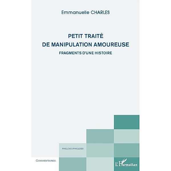 Petit traite de manipulation amoureuse / Hors-collection, Emmanuelle Charles