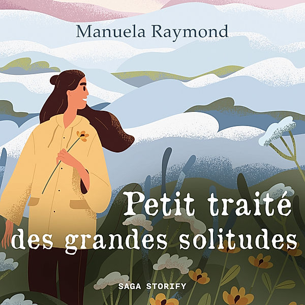 Petit traité des grandes solitudes, Manuela Raymond