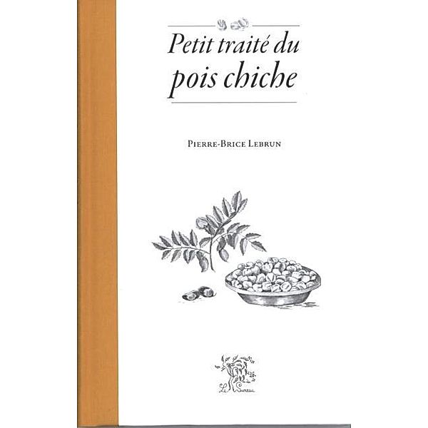 Petit traite du pois chiche, Lebrun Pierre-Brice