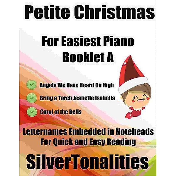 Petite Christmas for Easiest Piano Booklet A, SilverTonalities