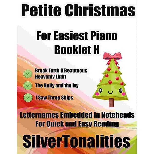 Petite Christmas for Easiest Piano Booklet H, SilverTonalities