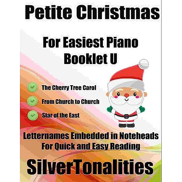 Petite Christmas for Easiest Piano Booklet U, Silvertonalities