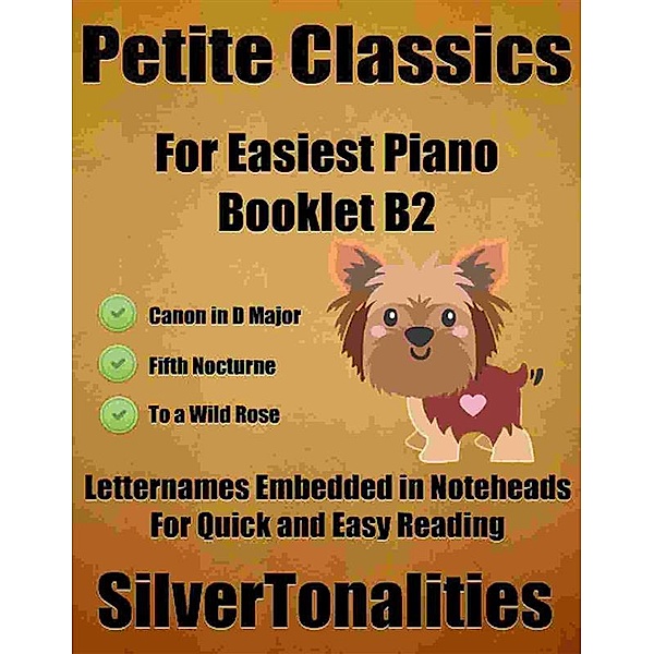 Petite Classics for Easiest Piano Booklet B2, Silvertonalities