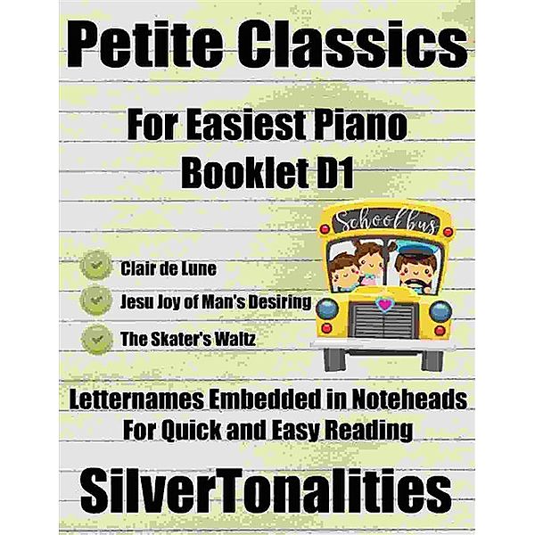 Petite Classics for Easiest Piano Booklet D1, Silvertonalities