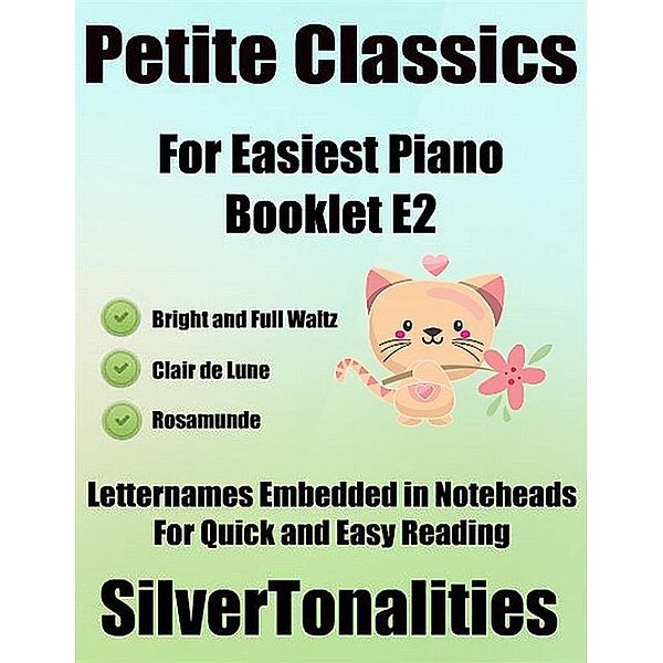 Petite Classics for Easiest Piano Booklet E2, Silvertonalities