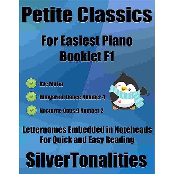 Petite Classics for Easiest Piano Booklet F1, Silvertonalities