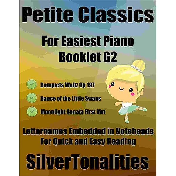 Petite Classics for Easiest Piano Booklet G2, Silvertonalities