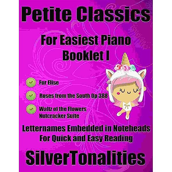 Petite Classics for Easiest Piano Booklet I, Silvertonalities