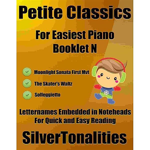Petite Classics for Easiest Piano Booklet N, Silvertonalities