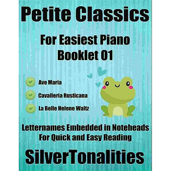 Petite Classics for Easiest Piano Booklet O1, Silvertonalities