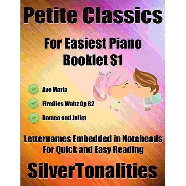 Petite Classics for Easiest Piano Booklet S1, Silvertonalities