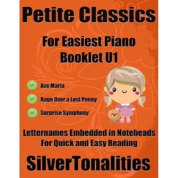 Petite Classics for Easiest Piano Booklet U1, Silvertonalities