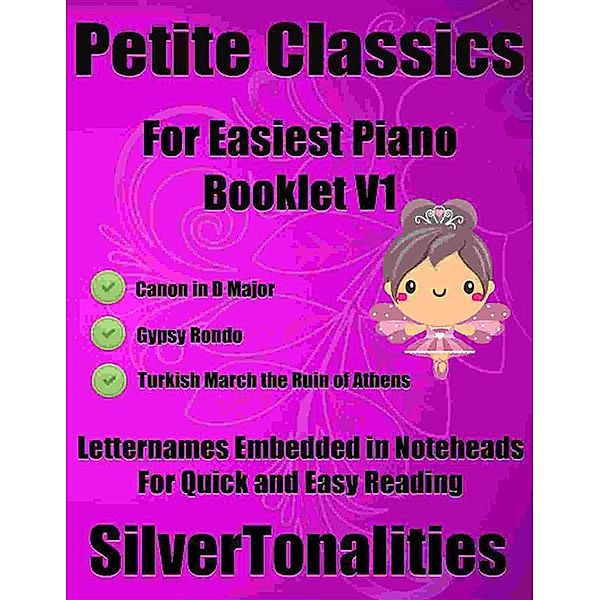 Petite Classics for Easiest Piano Booklet V1, Silvertonalities