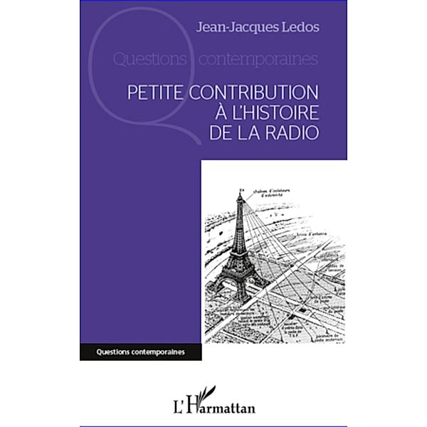 Petite contribution a l'histoire de la radio, Jean-Jacques Ledos Jean-Jacques Ledos