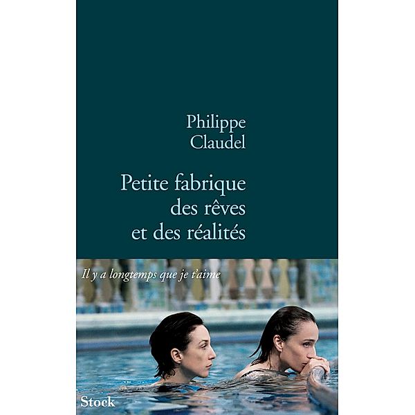 Petite fabrique des rêves et des réalités / Hors collection littérature française, Philippe Claudel