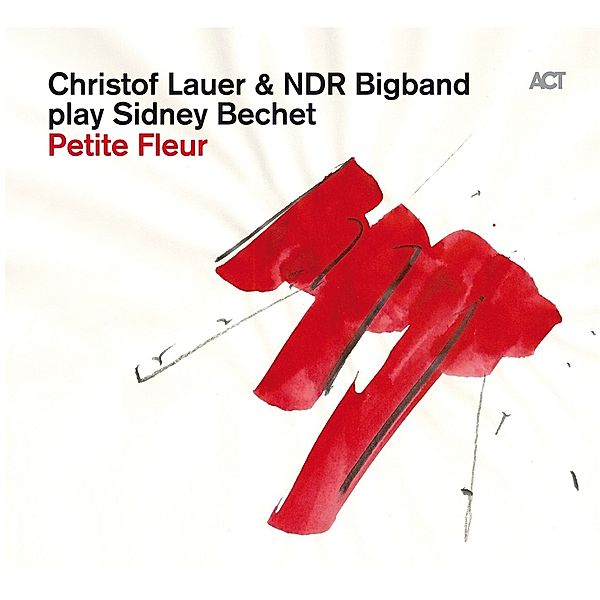 Petite Fleur, Christof Lauer, Ndr Bigband