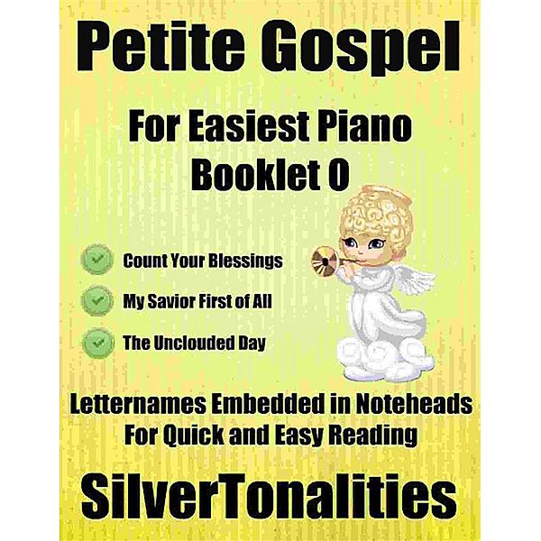 Petite Gospel for Easiest Piano Booklet O, SilverTonalities