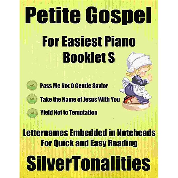 Petite Gospel for Easiest Piano Booklet S, Silvertonalities