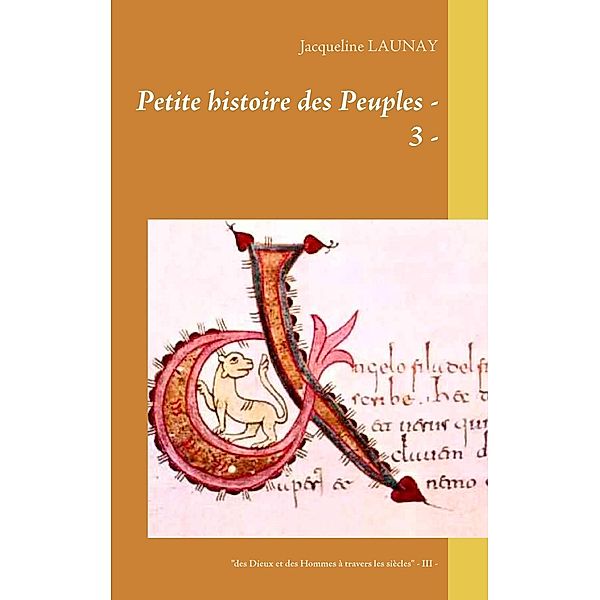 Petite histoire des Peuples  - 3 -, Jacqueline Launay